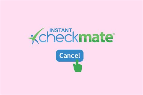 instant checkmate review|how to cancel checkmate account.